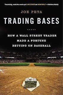 Trading Bases: How a Wall Street Trader Made a Fortune Betting on Baseball