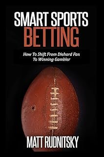 Smart Sports Betting: How To Shift From Diehard Fan To Winning Gambler