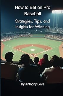 How to Bet on Pro Baseball: Strategies, Tips, and Insights for Winning